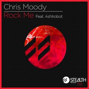 Chris Moody feat. Ashtrobot - Rock Me (Original Mix)