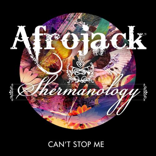 Afrojack & Shermanology - Can't Stop Me (Club Mix)