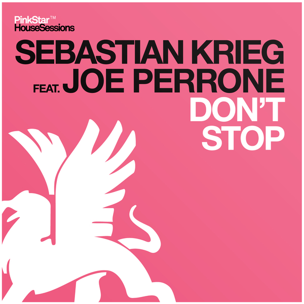 Sebastian Krieg - Dont Stop feat Joe Perrone (Original Mix)