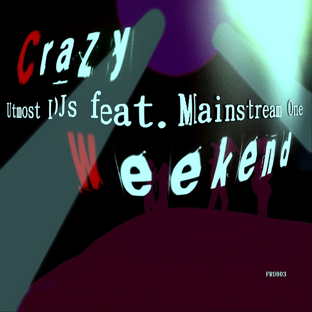 Utmost DJs - Crazy Weekend feat Mainstream One (Instrumental Mix)