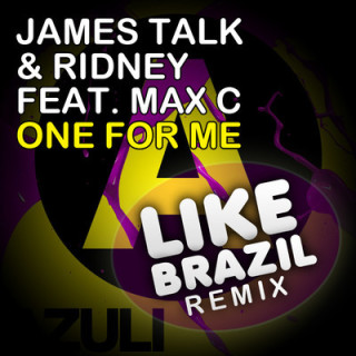 James Talk & Ridney feat. Max C - One For Me (Like Brazil Agressive Bootleg)