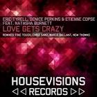 Eric Tyrell & Denice Perkins & Etienne Copse ft Natasha Burnett - Love Gets Crazy (Fine Touch Remix)