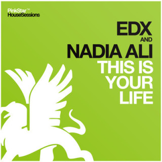 EDX & Nadia Ali - This Is Your Life (original club mix)