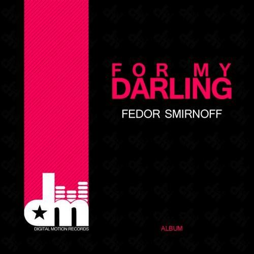 Fedor Smirnoff - Only One, Only You (Original Mix)