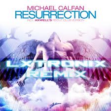 Michael Calfan - Resurrection (LX-Tronix Remix)
