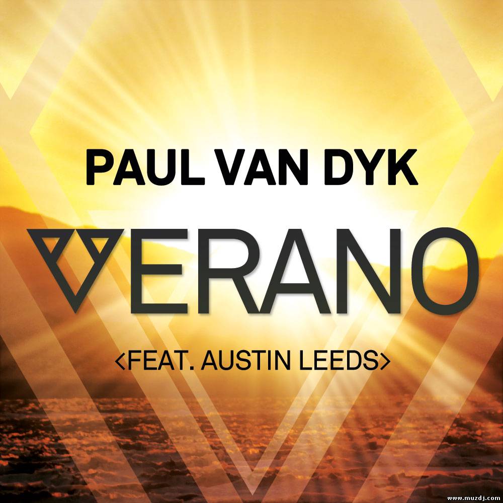 Paul van Dyk feat. Austin Leeds - Verano (Original Edit)