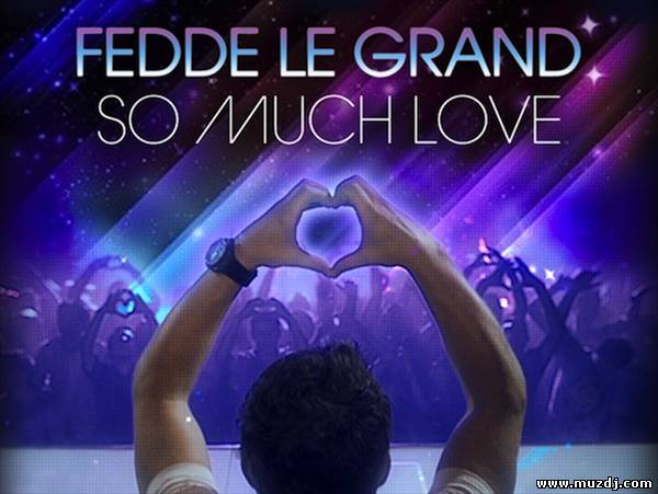 Fedde Le Grand - So Much Love (Deniz Koyu Remix)