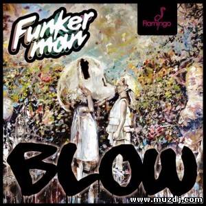 Funkerman - Blow (Original Mix)
