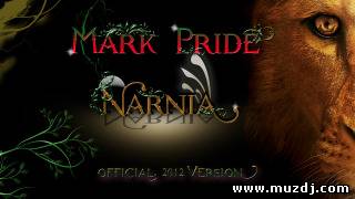 Mark Pride - Narnia (Official 2012 Version Extended)