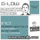 G-Low - Something's Wrong (Original Mix)