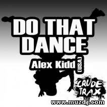 Alex Kidd (USA) - Do That Dance (Original Mix)