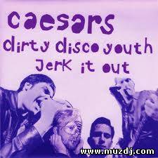 Caesars- Jerk it out (Dirty Disco Youth 2012 Remix)