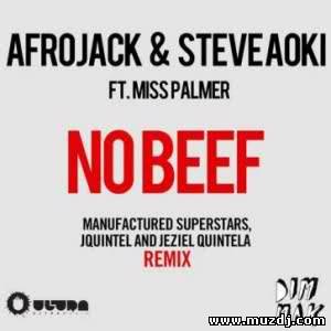 Afrojack & Steve Aoki feat. Miss Palmer - No Beef (Manufactured Superstars, Jquintel & Jeziel Quintela Remix)