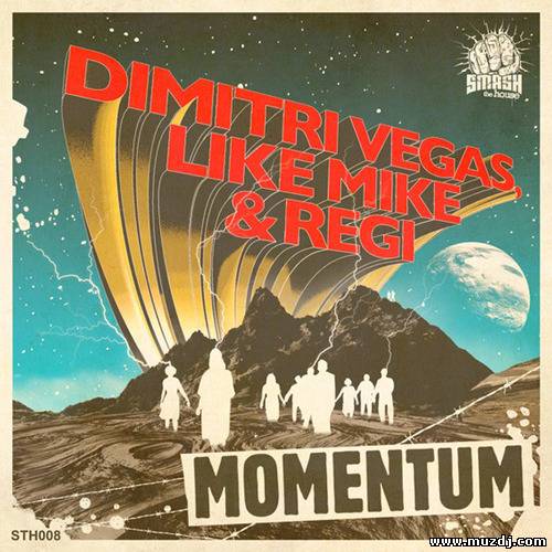 Dimitri Vegas, Like Mike & Regi – Momentum (Original Mix)