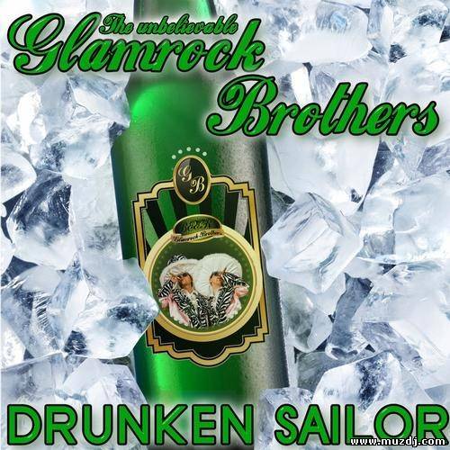 Glamrock Brothers - Drunken Sailor (Club Mix)