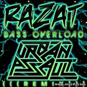 Razat - BASS OVERLOAD (Urban Assault Remix)