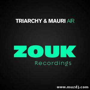Triarchy & Mauri - Air (Original Mix)