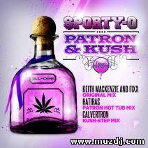 Sporty-O - Patron & Kush (Calvertron Kush-Step Mix)
