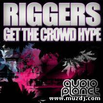 Riggers - Get The Crowd Hype (Soulfix Remix)
