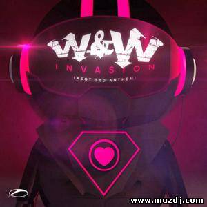 W&W - Invasion (ASOT 550 Anthem) (Original Mix)