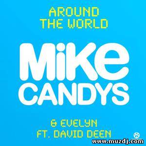 Mike Candys & Evelyn feat. David Dean - Around The World (LX-Tronix Remix)