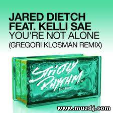 Jared Dietch Feat. Kelli Sae - You’re Not Alone (Original Mix)