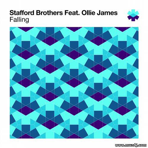 Stafford Brothers ft Ollie James - Falling (Original Mix)