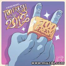 Too Fresh – Too Fresh (Phetsta Remix)
