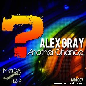 Alex Gray - Another Chance (Original Mix)