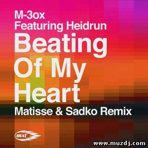 M-3ox feat. Heidrun - Beating Of My Heart (Matisse & Sadko Remix)