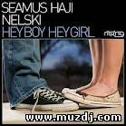 Nelski,Seamus Haji - Hey Boy, Hey Girl (Original Mix)