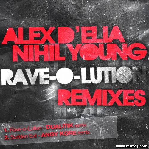 Alex D'Elia, Nihil Young - Rave-O-Lution (Dualitik Remix)
