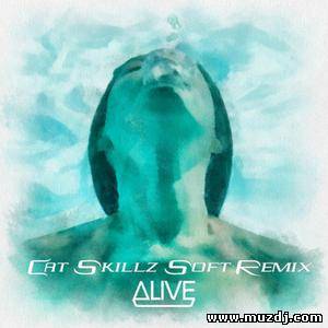 Dirty South & Thomas Gold feat. Kate Elsworth - Alive (Cat Skillz Soft Remix)