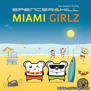 Spencer & Hill - Miami Girlz (Club Mix)