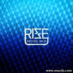 Michael Brun - Rise (Dirty South Edit)