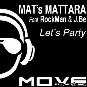 Mat's Mattara feat. Rockman & J.Be - Let's Party (Instrumental Mix)