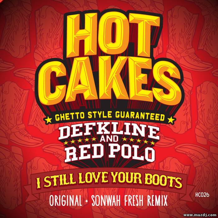 Defkline & Red Polo - I Still Love Your Boots (Original)