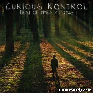 Curious Kontrol - Best Of Times (original mix)