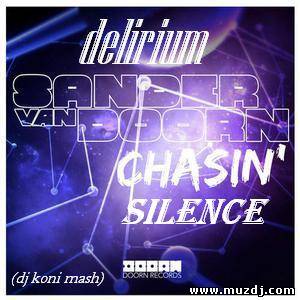 Delerium vs Sander Van Doorn - Chasin' Silence ( dj koni mash)