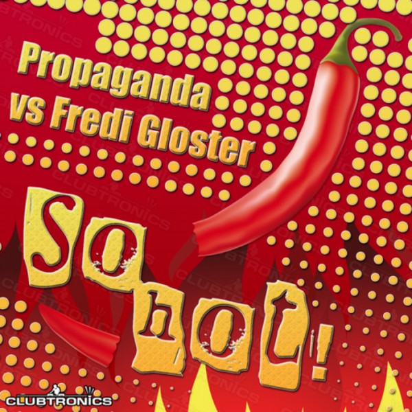 Propaganda vs Fredi Gloster - So Hot! (Rico Bernasconi & Max Farenthide Remix)