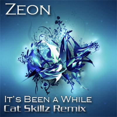 Zeon - It's Been a While (Cat Skillz Remix Edit)