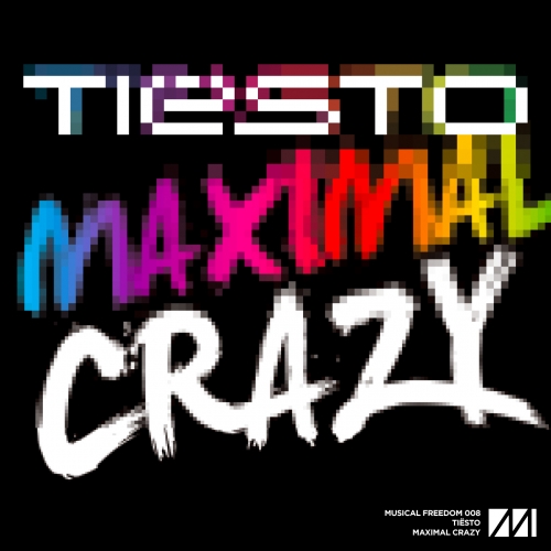 Tiesto - Maximal Crazy (Original Mix)