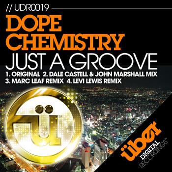 Dope Chemistry - Just A Groove (Dale Castell John Marshall Remix)