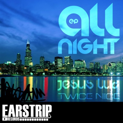 DJ Jesus Luz & Twice Nice - All Night (Original Mix)