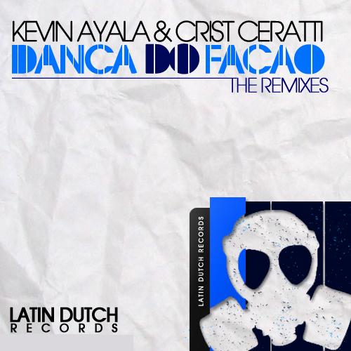 Crist Ceratti, Kevin Ayala - Danca Do Facao (DJ Myrla Latin Mix)