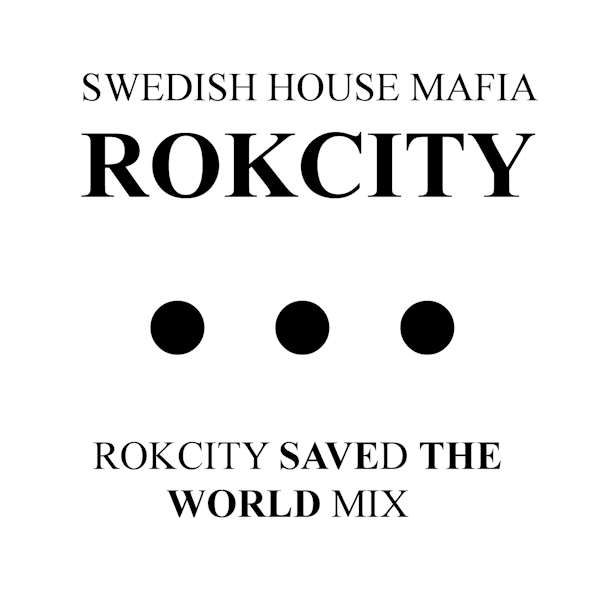 Swedish House Mafia & Rokcity - Save the world (Rokcity Saved the World Electro Mix)