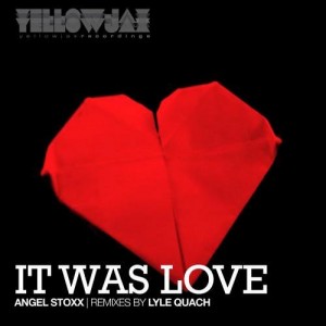 Angel Stoxx - It Was Love (Original mix)