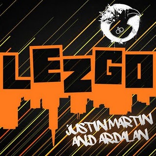 Justin Martin & Ardalan - LEZGO (Original Mix)