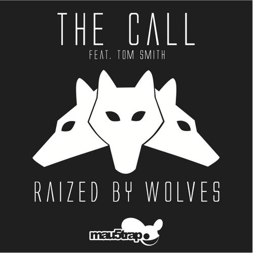 Raized By Wolves - The Call (Eyes Remix)