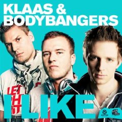 Klaas & Bodybangers - I Like (Klaas Remix)
